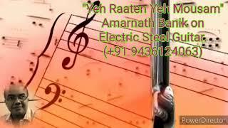 Yeh Raaten Yeh Mausam // Kishore-Asha // Instrumental // Amarnath Banik // Electric Steel Guitar.