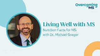 Nutrition Facts for MS with Dr Michael Greger