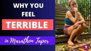 WHY YOU FEEL TERRIBLE WHEN YOU MARATHON TAPER #marathontips