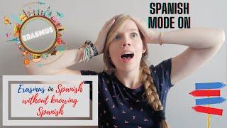 Studying in Spanish without knowing Spanish - Studying abroad as an Erasmus student in Spain