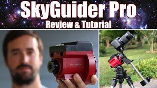 SkyGuider Pro Review and Tutorial: A Great Mount for Astrophotography