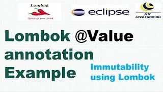 Lombok @Value annotation Example | Immutability using Lombok | Lombok Tutorials | KK JavaTutorials