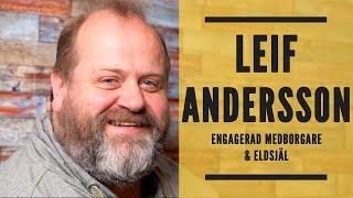 Om allt och inget. Leif Andersson. Engagerad medborgare & eldsjäl