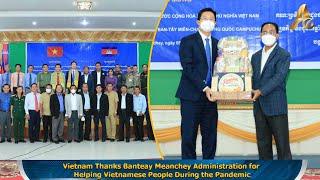 Vietnam Thanks Banteay Meanchey Administration for Helping Vietnamese People During the Pandemic