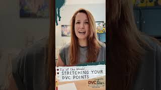 DVC Tip of the Week - Stretching Your DVC Points!  #disneyvacationclub #dvc #dvcpoints #disney