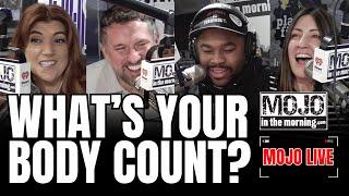 MOJO LIVE 11/6! | How Many People Have You Slept With?