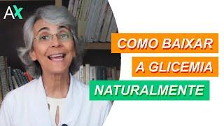 Como baixar a glicemia naturalmente