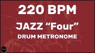 Jazz "Four" | Drum Metronome Loop | 220 BPM