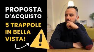 PROPOSTA D’ACQUISTO IMMOBILIARE, 5 TRAPPOLE IN BELLA VISTA