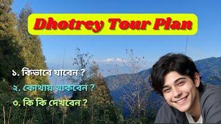 Dhotrey Tour I Dhotrey Homestay I Dhotrey Tour Plan I Dhotrey Darjeeling