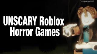 UNSCARY Roblox Horror Games