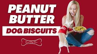 Gluten-Free Peanut Butter Dog Biscuit Recipe | Proud Dog Mom