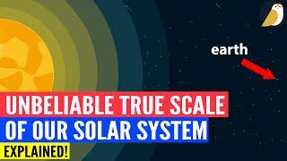 The Absurd True Scale of Our Solar Solar System - Visualized