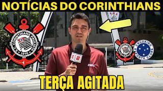 TERÇA AGITADA! AS ÚLTIMAS INFORMAÇÕES DO CORINTHIANS DE HOJE.