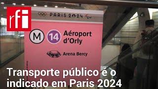 Transporte público é o indicado em Paris 2024 • RFI Brasil