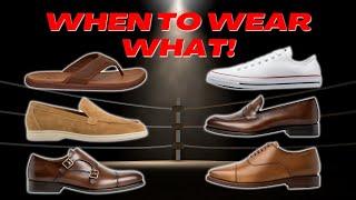 Ultimate Shoe Guide For Men | What Shoes To Wear & When?