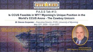 Petrolern P.A.S.S Talk#13 by Dr Steven Carpenter: Is CCUS Feasible in Wyoming