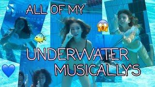 ALL OF MY UNDERWATER MUSICAL.LY´S!!