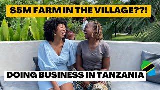 She Built a $5M Farm in The Village with CASH *Doing Business in Tanzania*