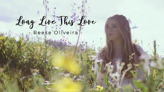 Long Live This Love (by Isak Danielson) - Cover by Reese Oliveira