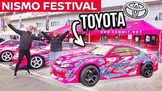 WE SNUCK MY TOYOTA SWAPPED SILVIA INTO NISMO FESTIVAL!