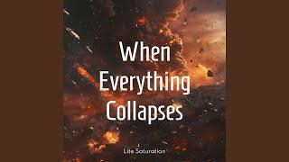 When Everything Collapses