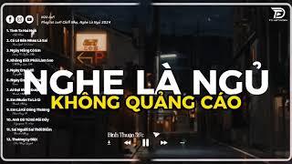 Nhạc Chill Dễ Ngủ - 2h Chìm Đắm Trong Những Bài Nhạc Lofi Việt "TD Mix" Nhẹ Nhàng Cực Chill Dễ Ngủ