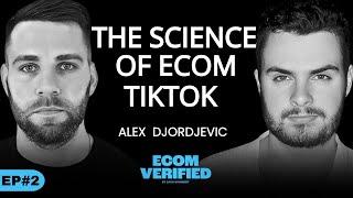 Alex Djordjevic: The Science of Ecom TikTok