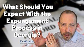 What Should You Expect With the Expungement Process in Georgia? | Georgia Criminal Defense Attorney