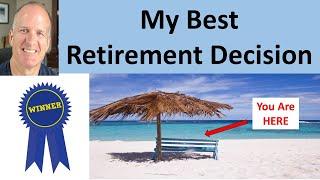 What was my best financial decision as I approached retirement?  Game Changer!