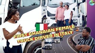 I Met The First Ghanaian Female Truck Driver In Italy And it Was Mind Blowing - OBAA LETI