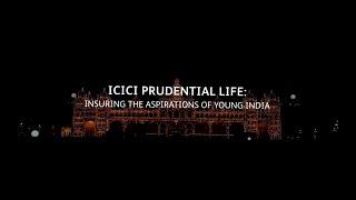 ICICI Prudential Life: Insuring the aspirations of young India