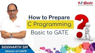 How to Prepare C Programming from Basic to GATE ?