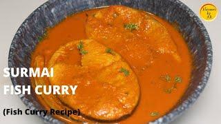 SURMAI FISH CURRY|SEER FISH CURRY | KING FISH CURRY | SURMAI CURRY |SURMAI RECIPE