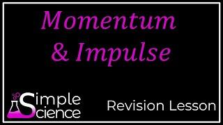 Momentum & Impulse Revision Lesson