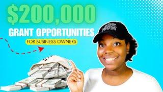 New $200K Grant Opportunities for BUSINESS OWNERS | GRANTS 2024