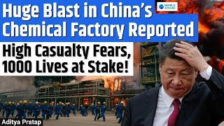 Massive Explosion in China’s Chemical Factory – 1000 Lives at Risk! Complete Analysis |World Affairs