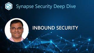 Synapse Security Deep Dive: Inbound Security