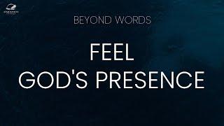 How To Feel God's Presence