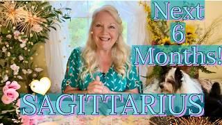 SAGITTARIUS - "Your Detailed Forecast - Next 6 Months!"