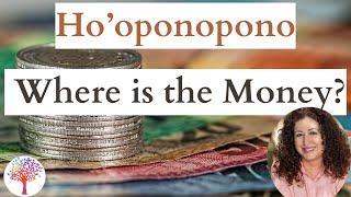 HO'OPONOPONO. Where is the Money? V.56