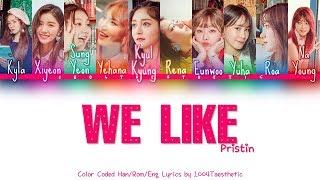 PRISTIN (프리스틴) – WE LIKE Color Coded Han/Rom/Eng Lyrics