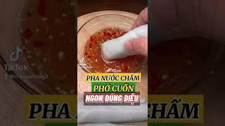 Cách pha nước chấm phở cuốn ngon đúng điệu | Nước chấm gỏi cuốn - MÈO SÀNH ĂN