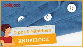 Knopfloch nähen lernen - mit Zick-Zack-Naht oder Knopflochautomatik