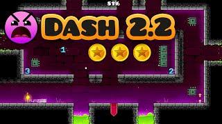 "Dash" - Geometry Dash - Level 22 [All Coins] (First 2.2 Level)