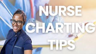 CHARTING FOR NURSES I How to stay on top of charting during your shift!