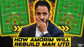 How Ruben Amorim Will REBUILD Man Utd