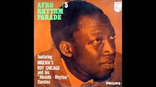 roy chicago and his abalabi rhythm dandies - esin o wewu