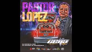 Mix Pastor lopez El Celta Mix Avencuado Dj Anthony El Insuperable X Dj Keiver El Nio