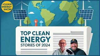 Full Episode - The Top Clean Energy Stories of the Year